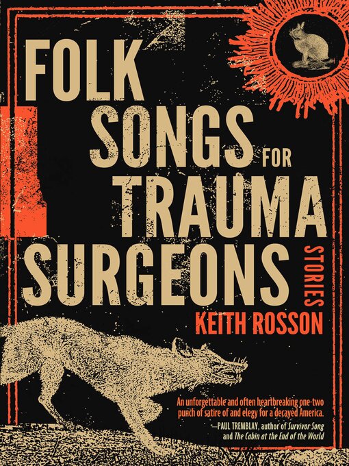 Title details for Folk Songs for Trauma Surgeons by Keith Rosson - Available